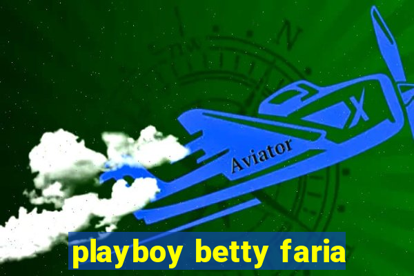 playboy betty faria